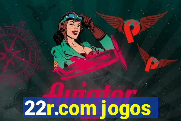 22r.com jogos